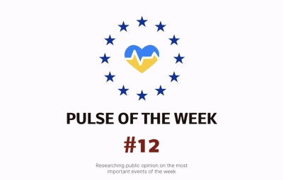 Pulse of The Week #12: Ukrainian public opinion on the issues of the day